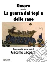 La guerra dei topi e delle rane. E-book. Formato EPUB ebook