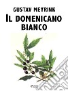 Il domenicano bianco. E-book. Formato EPUB ebook