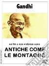 Antiche come le montagne. E-book. Formato EPUB ebook