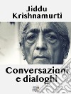 Conversazioni e dialoghi. E-book. Formato EPUB ebook