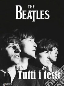 Tutti i testi. E-book. Formato EPUB ebook di The Beatles