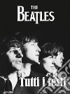 Tutti i testi. E-book. Formato EPUB ebook di The Beatles