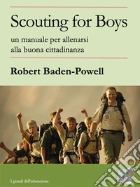 Scouting for Boysun manuale per allenarsi alla buona cittadinanza. E-book. Formato EPUB ebook