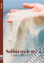 Sabbia tra le mani. E-book. Formato EPUB