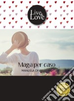 Maga per caso. E-book. Formato EPUB ebook