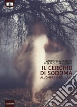 Il cerchio di Sodoma - All&apos;ombra degli ulivi. E-book. Formato EPUB