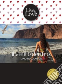 Il vento dentro. E-book. Formato EPUB ebook di Simona Colaiuda