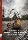 da Disneyland a Kirkuk - poesie politiche. E-book. Formato EPUB ebook di Stefano Golfari