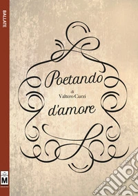 Poetando d'amore. E-book. Formato EPUB ebook