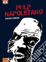 Pulp napoletano. E-book. Formato EPUB ebook