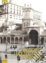 Quando la luce squarciò le tenebre. E-book. Formato EPUB