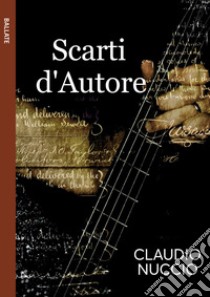 Scarti d'autore. E-book. Formato EPUB ebook di Clauduo Nuccio