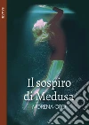 Il sospiro di Medusa. E-book. Formato EPUB ebook