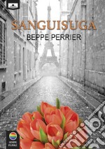 Sanguisuga. E-book. Formato EPUB ebook