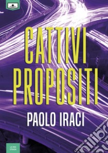 Cattivi propositi. E-book. Formato EPUB ebook di Paolo Iraci