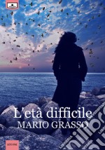 L&apos;età difficile. E-book. Formato EPUB ebook