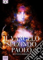 Il Vangelo secondo Paolo. E-book. Formato EPUB ebook