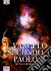 Il Vangelo secondo Paolo. E-book. Formato EPUB ebook