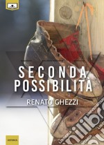 Seconda possiblità. E-book. Formato EPUB ebook