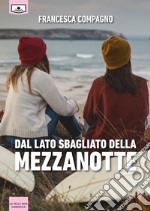 Dal lato sbagliato della mezzanotte. E-book. Formato EPUB ebook