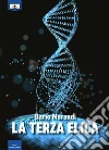 La terza elica. E-book. Formato EPUB ebook