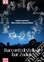 Racconti di stelle al bar Zodiak. E-book. Formato EPUB ebook