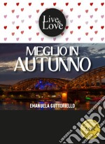 Meglio in autunno. E-book. Formato EPUB ebook