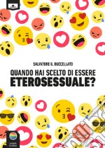 Quando hai scelto di essere eterosessuale? Tredici racconti. E-book. Formato EPUB ebook