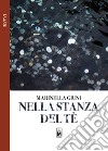 Nella stanza del tè. E-book. Formato EPUB ebook di Marinella Giuni