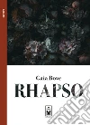 Rhapso. E-book. Formato EPUB ebook di Gaia Bove