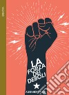 La forza dei deboli. E-book. Formato EPUB ebook di Alessandro Pucci