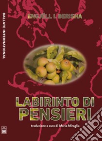 Labirinto di pensieri. E-book. Formato EPUB ebook di Engjëll I. Berisha