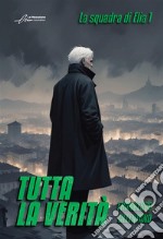 Tutta la verità. E-book. Formato EPUB