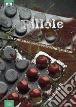 Pillole - Un romanzo con controindicazioni. E-book. Formato EPUB ebook