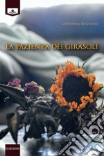 La pazienza dei girasoli. E-book. Formato EPUB ebook