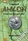 Il signore di Ankon. E-book. Formato EPUB ebook