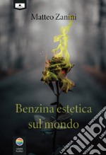 Benzina estetica sul mondo. E-book. Formato EPUB