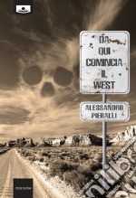 Da qui comincia il west. E-book. Formato EPUB ebook