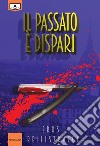 Il passato è dispari. E-book. Formato EPUB ebook di Eros Bellistracci