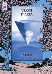 Vuoti d'aria. E-book. Formato EPUB ebook di Moka