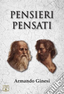 Pensieri pensati. E-book. Formato EPUB ebook di Armando Ginesi