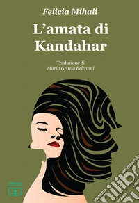 L'amata di Kandahar. E-book. Formato EPUB ebook