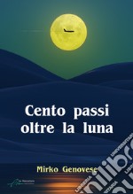 Cento passi oltre la luna. E-book. Formato EPUB ebook