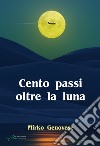 Cento passi oltre la luna. E-book. Formato EPUB ebook di Mirko Genovese