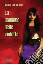 La bambina delle violette. E-book. Formato EPUB ebook