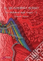 Il Quaderno Rosso – La Biblioteca degli angeli. E-book. Formato EPUB