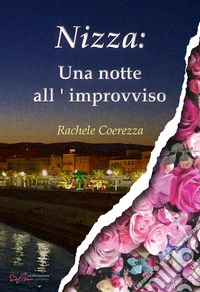 Nizza: una notte all'improvviso. E-book. Formato EPUB ebook