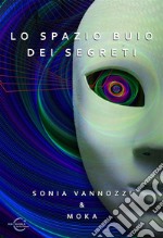 Lo spazio buio dei segreti. E-book. Formato EPUB ebook