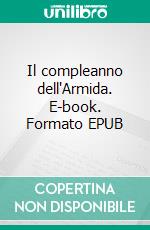 Il compleanno dell'Armida. E-book. Formato EPUB ebook