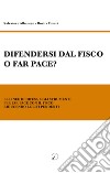 Difendersi dal fisco o far pace?. E-book. Formato EPUB ebook